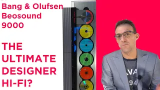 DESIGNER HI-FI Bang & Olufsen Beosound 9000 & Beolab 8000 Review