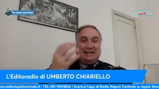 L'EDITORIALE DI UMBERTO CHIARIELLO 8/5