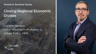Growth Lab Research Seminar: Closing Regional Economic Divides
