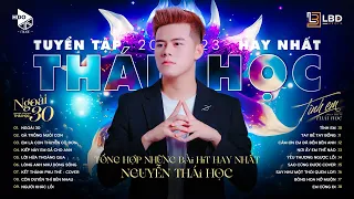 NGOÀI 30 - Tuyển Tập Những Siêu Hit Hay Nhất Của Thái Học | ALBUM NHẠC TRẺ ĐƯỢC NGHE NHIỀU NHẤT 2023