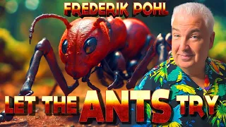 Frederik Pohl: Let The Ants Try - Sci Fi Full Audiobook Short Sci Fi Story From the 1940s 🎧