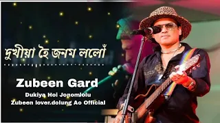 Dukiya Hoi JonomLolu//Assamese New song//Zubeen Gard//Assamese Song Dukiya Hoi JonomLolu..