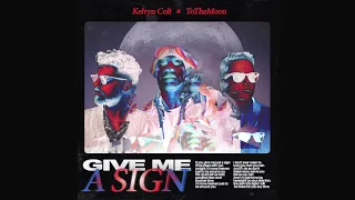 Kelvyn Colt & ToTheMoon "Give Me a Sign" OFFICIAL AUDIO (prod. X-plosive & Abaz)