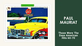 Paul Mauriat - Those Were The Days American Hits 60-70 - Lp