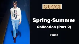 74 Seconds | GUCCI Spring-Summer 2018 Collection (Part 2) @2018