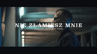 Steven - Nie złamiesz mnie (official video)