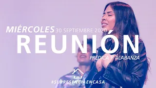 🔴 Reunión Miércoles (Prédica y Alabanza) 🌎🌍🌏 - 30  Septiembre 2020 | El Lugar de Su Presencia