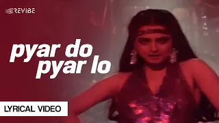 Pyar Do Pyar lo (Lyrical Video) | Sapna | Janbaaz