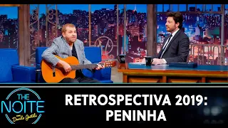 Retrospectiva 2019: Peninha | The Noite (06/01/20)
