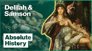 The True Story of Samson and Delilah | The Naked Archaeologist EP1 | Absolute History