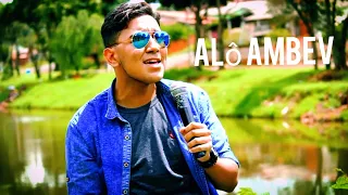 Alô Ambev - Kainan Felipe