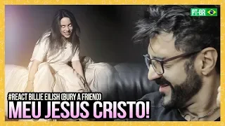 REAGINDO a Billie Eilish - bury a friend