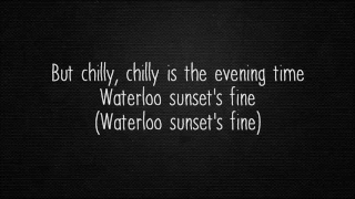 The Kinks - Waterloo Sunset (Lyrics)