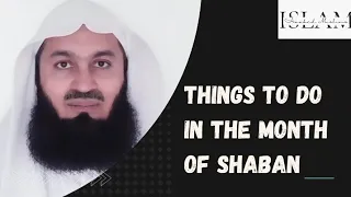 Things To Do In The Month Of Shaban | Mufti Menk | Awaked Muslims