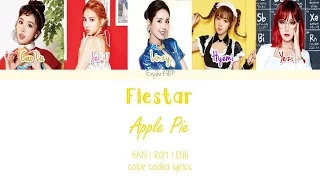 FIESTAR (피에스타) - APPLE PIE (애플파이) (Han | Rom | Eng Color Coded Lyrics)