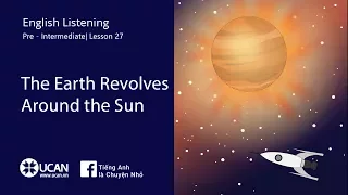 Learn English Via listening | Pre-Intermediate - Lesson 27. The Earth Revolves Around the Sun