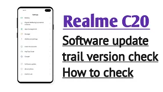 Realme C20 , Software update trail version check