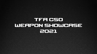 TFA Counter Strike Online Weapon Showcase 2021