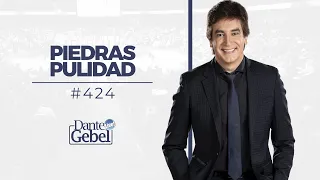 Dante Gebel #424 | Piedras pulidas