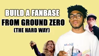 How To Build A Fanbase From Ground Zero (The HARD Way But It Works)