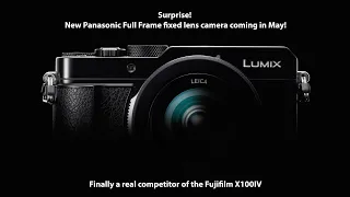 Panasonic might announce a new fixed lens full frame camera in May!