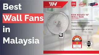 🌵 8 Best Wall Fans in Malaysia