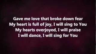 Dance - Jesus Culture w/ Lyrics