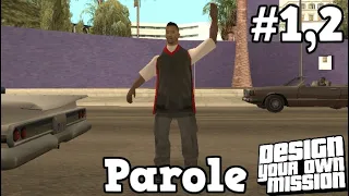 GTA SA DYOM: Parole (MP) - Mission 1, 2