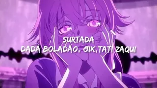 Nightcore - Surtada Remix (Dada Boladao, OIK, Tati Zaqui)「AMV」