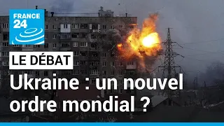 LE DÉBAT - Vers un nouvel ordre mondial ? Ukraine : un an après, la géopolitique bouleversée