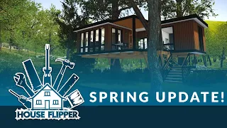 Spring Update for the House Flipper is here!