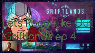 Let's Roguelike Out: Griftlands Ep. 4