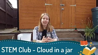 STEM Club - Cloud in a jar