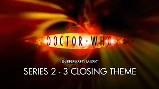 Doctor Who Series 2 - 3 Closing Theme - Unreleased Music