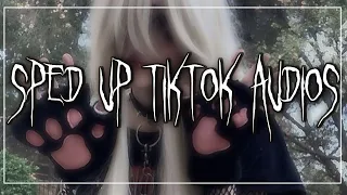 sped up tiktok audios ♡ pt. 259