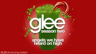 Glee - Angels We Have Heard On High - Short Version [Unofficial]