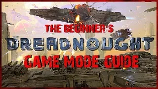 Dreadnought -  The Beginner's Guide To All Game Modes (Tips & Tricks)