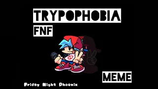 Trypophobia Meme | REMAKE | READ DESC | Friday Night Funkin’ Edition | Friday Night Phoenix