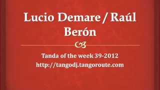 Tanda of the week 39-2012: Lucio Demare / Raúl Berón (tango)