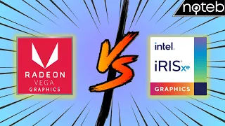 Intel Iris Xe vs AMD Radeon Vega - Performance comparison