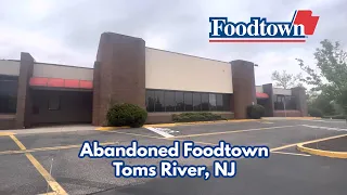 Abandoned Super Foodtown in Toms River, NJ