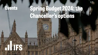 Spring Budget 2024: the Chancellor’s options