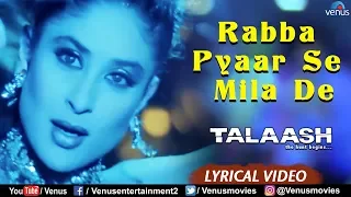 Rabba Pyaar Se Mila De - Lyrical Video | Talaash | Akshay Kumar & Kareena Kapoor | Hindi Song