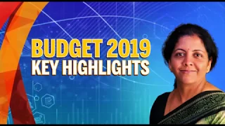 Budget 2019 | Budget highlights