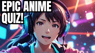 ANIME QUIZ Guess The Song! How well do you know anime OP? 🎶