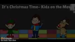 Its Christmas Time- Kids on the Move