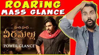 #HariHaraVeeraMallu - Power Glance Reaction | Pawan Kalyan | Hari Hara Veera Mallu Glimpse Teaser