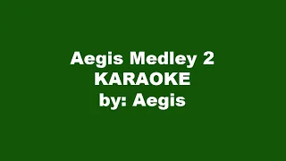 Aegis Medley 2 Karaoke