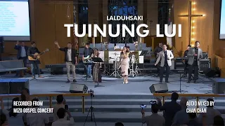 Tuinung Lui (Lyrics) - Lalduhsaki | Mizo Gospel Concert