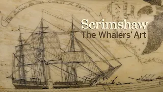 Scrimshaw, The Whalers' Art, Collection of the Nantucket Historical Association